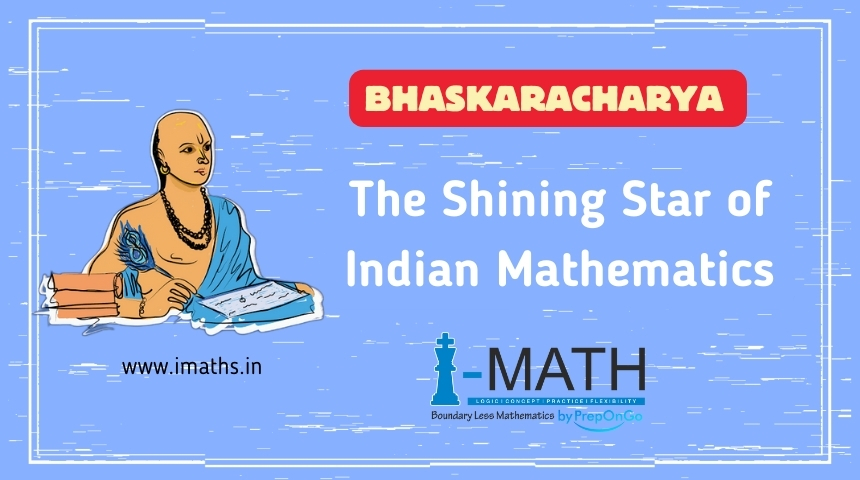 Bhaskaracharya - The Shining Star of Indian Mathematics