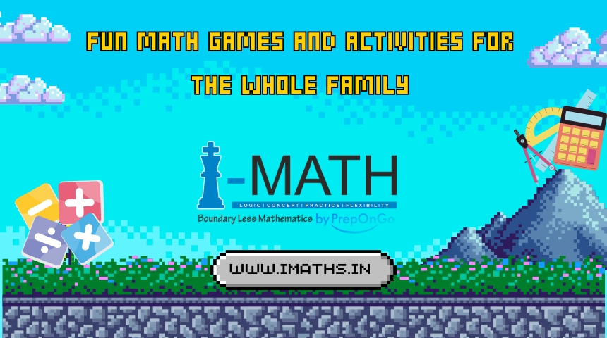Fun Math Games and Activities for the Whole Family