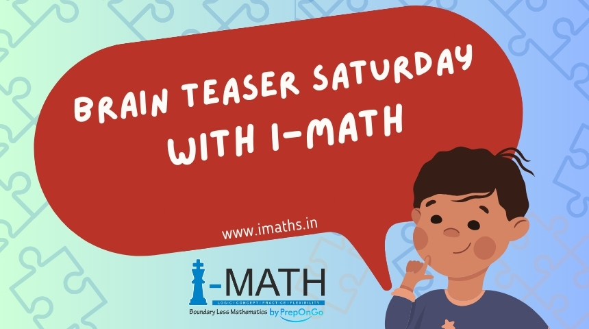 Brain Teaser Saturday with i-Math