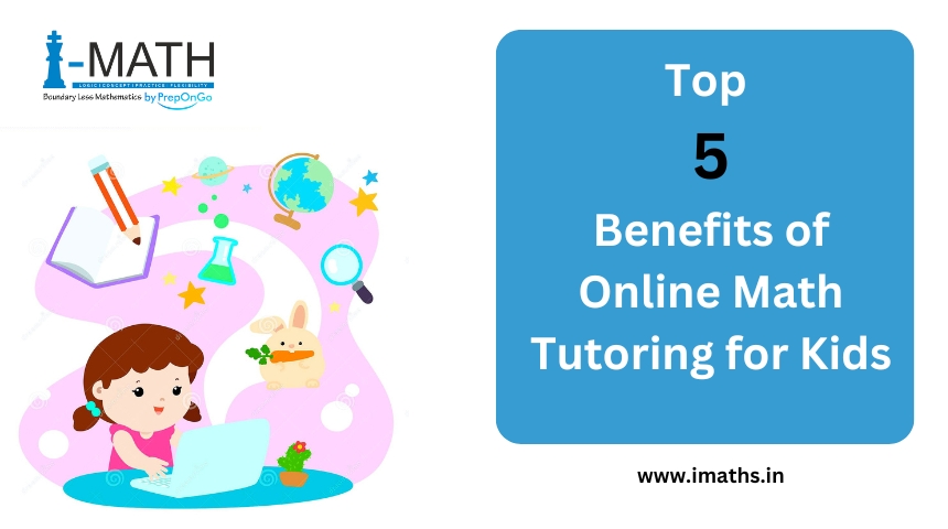 Benefits of Online Math Tutoring for Kids